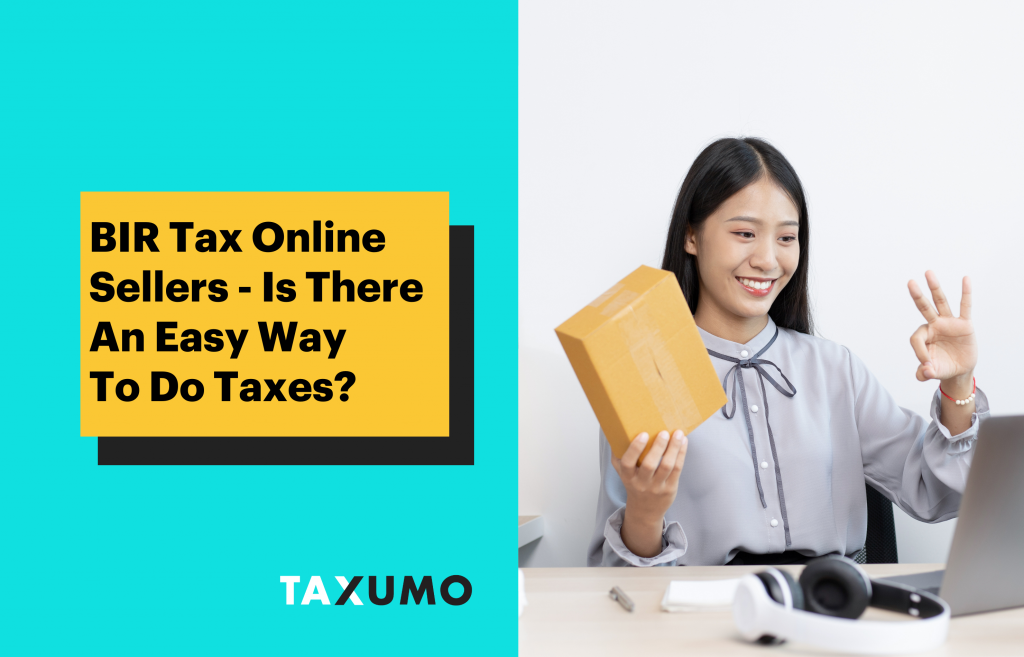 BIR Tax Online Sellers - Is There An Easy Way To Do Taxes? | Taxumo ...