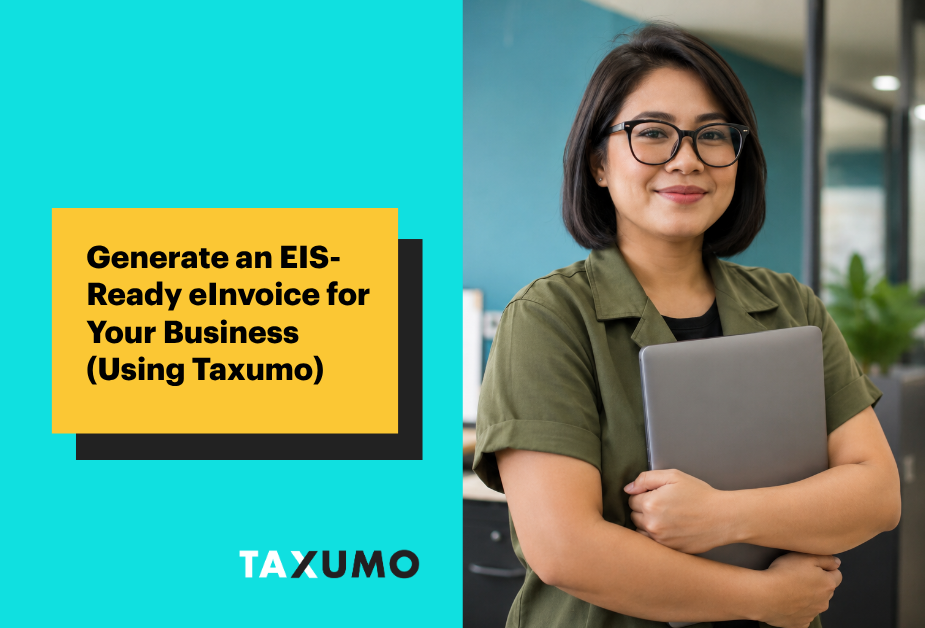 Generate an EIS-Ready eInvoice for Your Business (Using Taxumo)