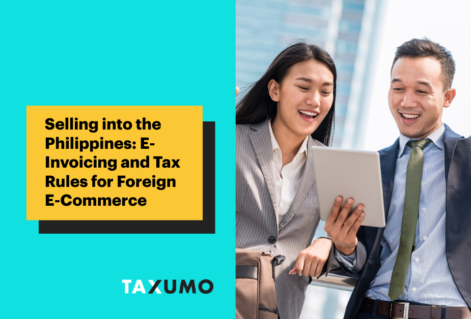 Selling into the Philippines: E-Invoicing and Tax Rules for Foreign E-Commerce